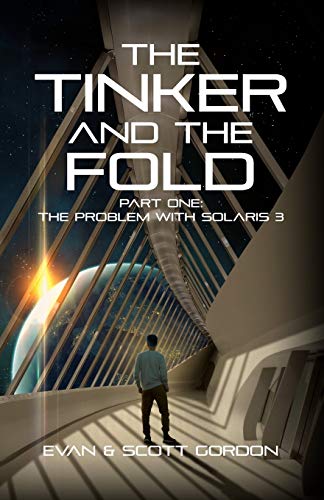 Stock image for The Tinker & The Fold: Book 1 - Problem with Solaris 3 (Volume 1) for sale by Bookmans