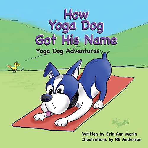 Imagen de archivo de How Yoga Dog Got His Name: Yoga Dog Adventures a la venta por Lucky's Textbooks