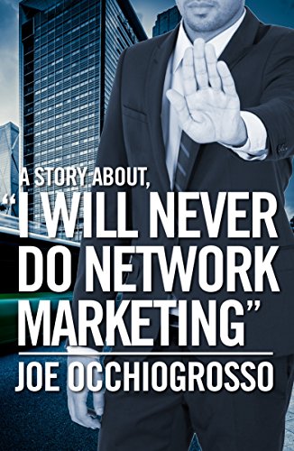 Beispielbild fr A Story About, "I Will Never Do Network Marketing" zum Verkauf von Your Online Bookstore