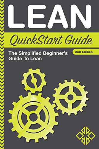 Imagen de archivo de Lean QuickStart Guide: A Simplified Beginner's Guide To Lean (QuickStart Guides  - Business) a la venta por BooksRun