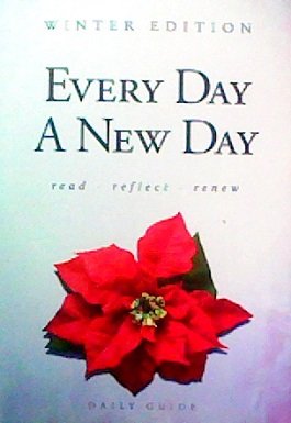 Stock image for Every Day A New Day: Daily Guide (Winter Edition) for sale by SecondSale