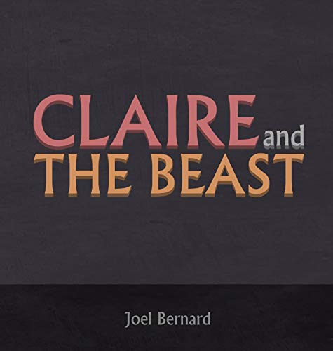 Beispielbild fr Claire and the Beast zum Verkauf von Bookmonger.Ltd