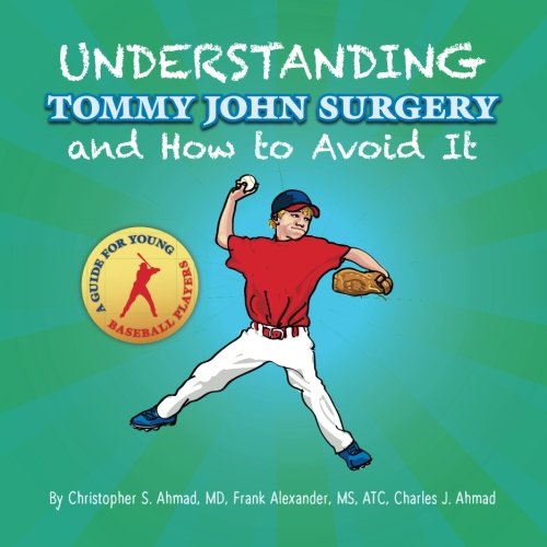 Beispielbild fr Understanding Tommy John Surgery and How to Avoid It: A Guide for Young Baseball Players zum Verkauf von SecondSale