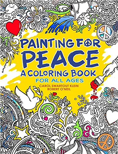 Beispielbild fr Painting for Peace - a Coloring Book for All Ages : A Coloring Book for All Ages zum Verkauf von Better World Books