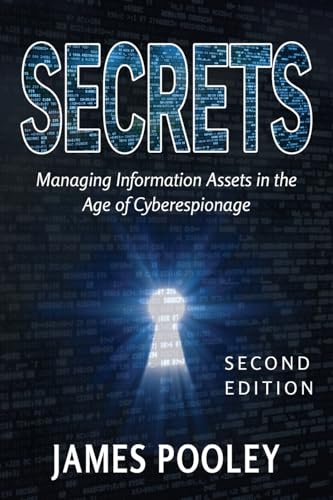 Imagen de archivo de Secrets: Managing Information Assets in the Age of Cyberespionage a la venta por GreatBookPrices