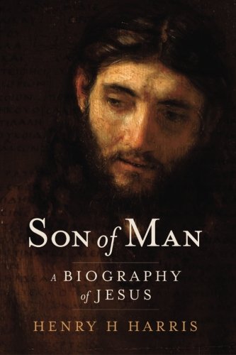 Beispielbild fr Son of Man: A Biography of Jesus zum Verkauf von Bookmonger.Ltd