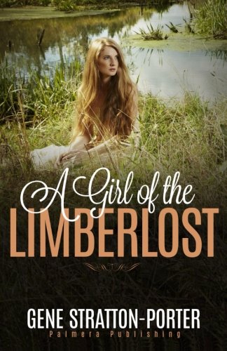 Imagen de archivo de A Girl of the Limberlost (Palmera Publishing) a la venta por ThriftBooks-Reno