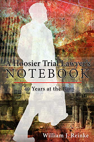 Stock image for A Hoosier Trial Lawyer's Notebook for sale by Half Price Books Inc.