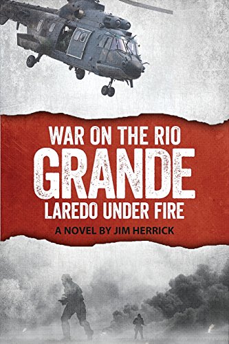9780996395212: War on the Rio Grande: Laredo Under Fire