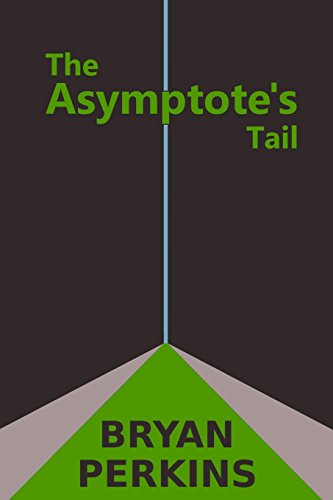 Stock image for The Asymptote's Tail (Infinite Limits) for sale by Lucky's Textbooks
