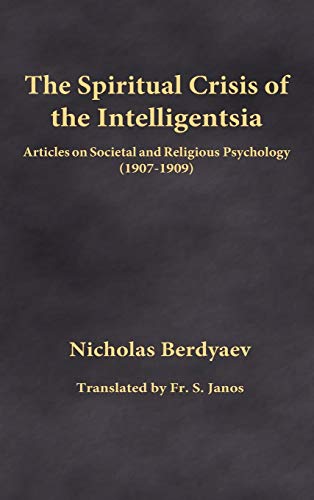 9780996399210: The Spiritual Crisis of the Intelligentsia: Articles on Societal and Religious Psychology (1907-1909)