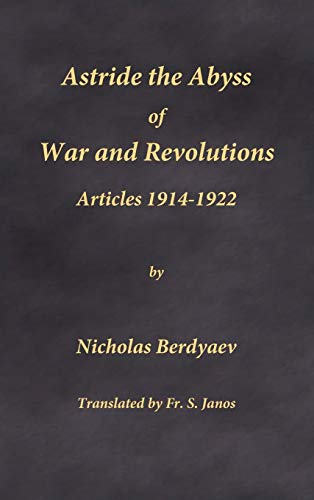 Stock image for Astride the Abyss of War and Revolutions: Articles 1914-1922 for sale by HPB-Red