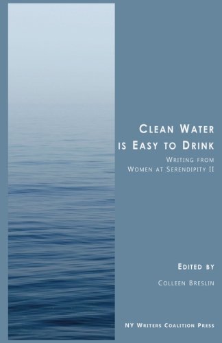 Beispielbild fr Clean Water is Easy to Drink: Writing from Women at Serendipity II zum Verkauf von Revaluation Books