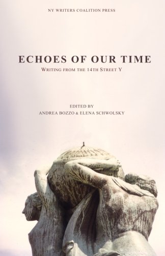 Stock image for Echoes of our Time: Writing from the 14th Street Y for sale by Revaluation Books