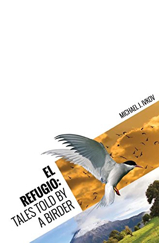 Stock image for El Refugio: Tales Told by a Birder for sale by Lucky's Textbooks