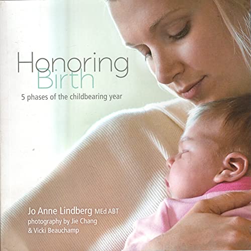 Stock image for Honoring Birth 5 phases of the childbearing year for sale by HPB Inc.