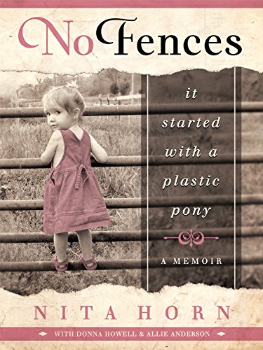 Beispielbild fr No Fences: It Started with a Plastic Pony. a Memoir zum Verkauf von SecondSale