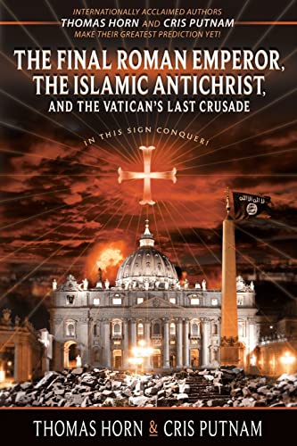 Stock image for The Final Roman Emperor, the Islamic Antichrist, and the Vatican's Last Crusade for sale by ZBK Books