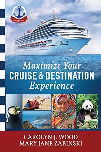 Imagen de archivo de Maximize Your Cruise and Destination Experience a la venta por Half Price Books Inc.