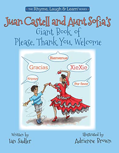 Stock image for Juan Castell & Aunt Sofia's Book of Please, Thank You, Welcome (4) (Rhyme, Laugh & Learn) for sale by Books Unplugged