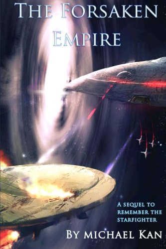 Imagen de archivo de The Forsaken Empire: A sequel to Remember the Starfighter a la venta por Revaluation Books