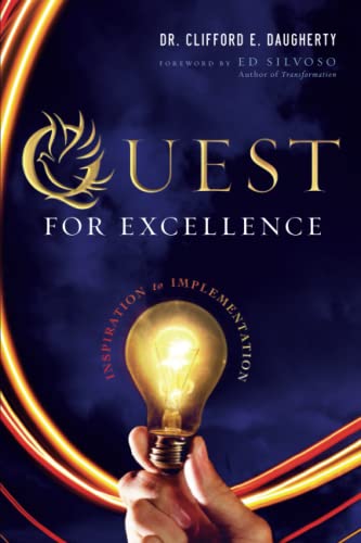 Stock image for Quest For Excellence: Inspiration to Implementation for sale by SecondSale