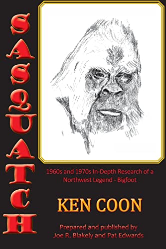 

Sasquatch!: 1960s and 1970s In-Depth Research of a Northwest Legend - Bigfoot (Paperback or Softback)