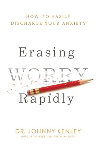 Beispielbild fr Erasing Worry Rapidly: How to Easily Discharge Your Anxiety zum Verkauf von Revaluation Books