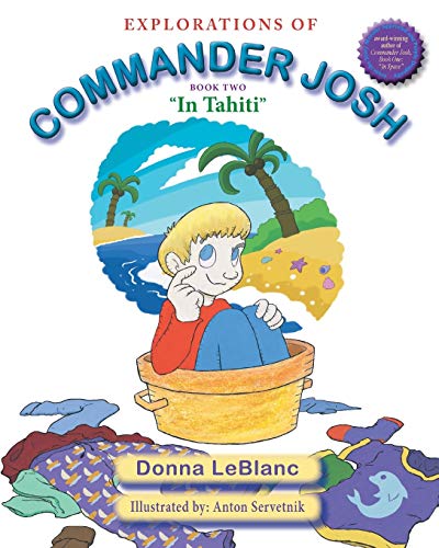 Imagen de archivo de Explorations of Commander Josh, Book Two In Tahiti a la venta por PBShop.store US