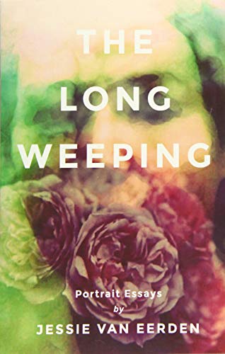 Beispielbild fr The Long Weeping : Portrait Essays zum Verkauf von Better World Books
