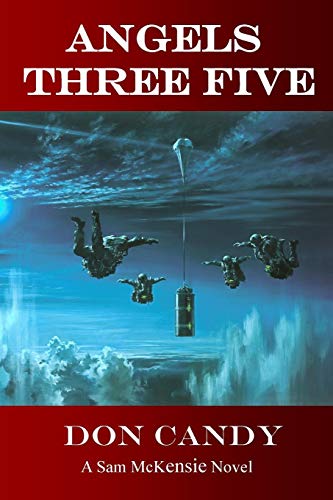 Stock image for Angels Three Five: A Sam McKensie Novel (Sam McKensie Novels) for sale by Half Price Books Inc.