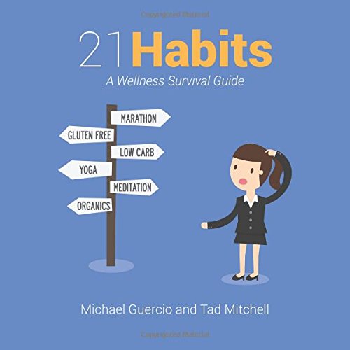 Imagen de archivo de 21 Habits : A Wellness Survival Guide a la venta por Better World Books