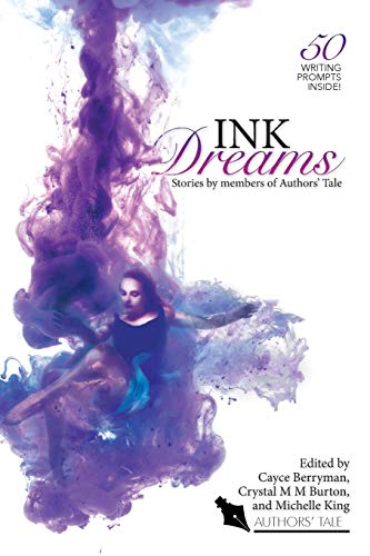 Stock image for Ink Dreams: Stories by members of Authors' Tale (Authors' Tale Anthologies) for sale by Lucky's Textbooks