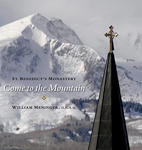 Stock image for Come to the Mountain: St. Benedict's Monastery for sale by HPB Inc.