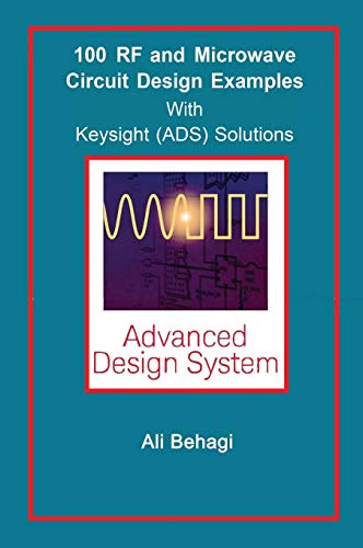 9780996446686: 100 Rf And Microwave Circuit Design: with Keysight (ADS) Solutions