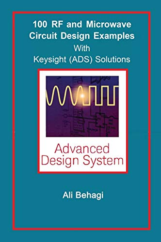 9780996446686: 100 RF and Microwave Circuit Design: with Keysight (ADS) Solutions