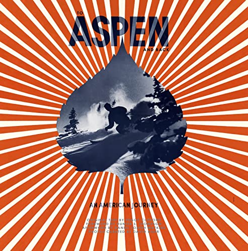 Stock image for To Aspen and Back: An American Journey for sale by GF Books, Inc.