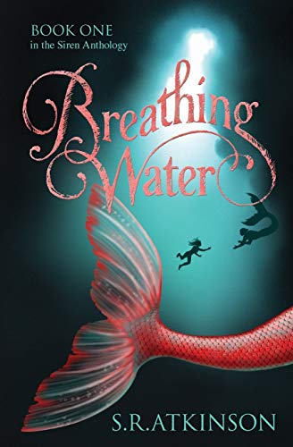Imagen de archivo de Breathing Water. ( Book One in the Siren Anthology.) a la venta por GloryBe Books & Ephemera, LLC
