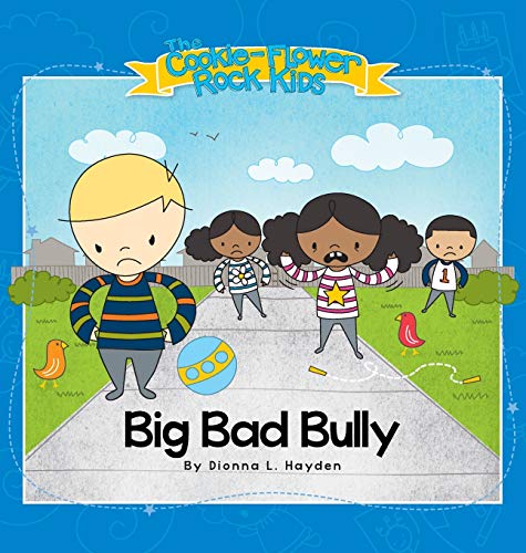 Beispielbild fr Big Bad Bully (Cookie-Flower Rock Kids) zum Verkauf von Lucky's Textbooks