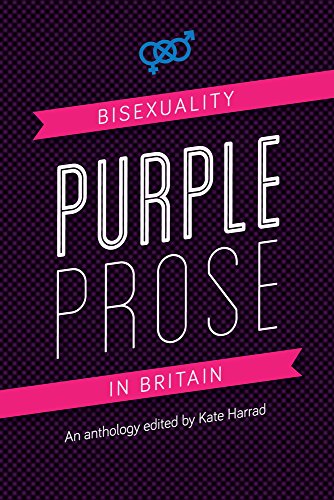 Stock image for Purple Prose: Bisexuality in Britain for sale by WorldofBooks