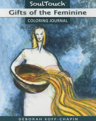 Stock image for GIFTS OF THE FEMININE: Soul Touch Coloring Journal for sale by SecondSale