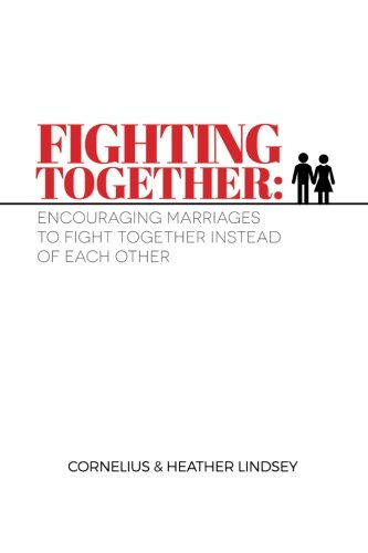 Imagen de archivo de Fighting Together: Encouraging Marriages to Fight Together Instead of Each Other a la venta por ThriftBooks-Atlanta