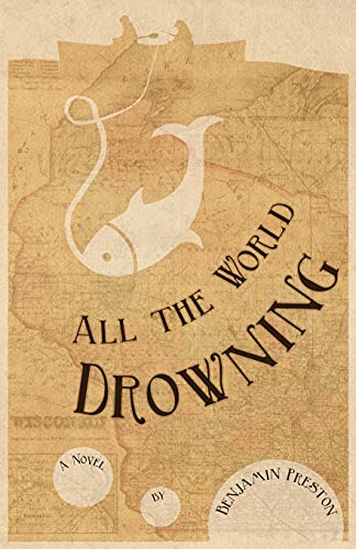 Imagen de archivo de All the World Drowning a la venta por Lucky's Textbooks