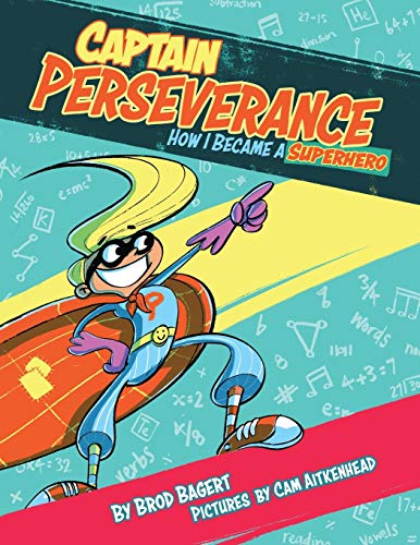 9780996466554: Captain Perseverance: How I Became a Superhero: 1