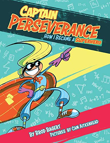 Stock image for Captain Perseverance: How I Became a Superhero (1) (Grit Alliance) for sale by SecondSale