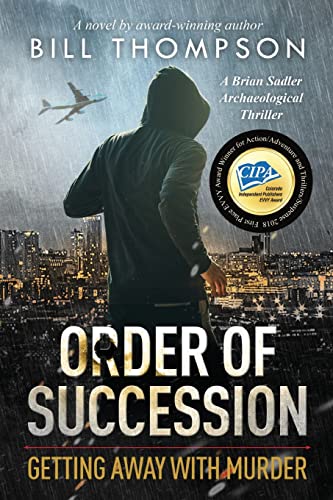 Beispielbild fr Order of Succession: Getting Away with Murder (Brian Sadler Archaeological Mysteries) zum Verkauf von Goodwill Books