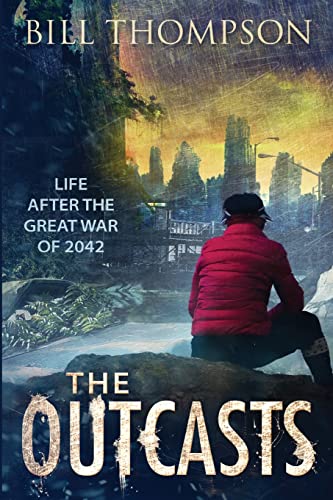 Beispielbild fr The Outcasts: Life After the Great War of 2042 zum Verkauf von Lucky's Textbooks