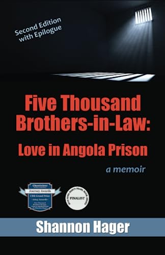 Imagen de archivo de Five Thousand Brothers-in-Law: Love in Angola Prison: a memoir: Second edition with Epilogue a la venta por ThriftBooks-Dallas