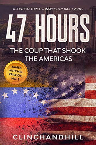 Beispielbild fr 47 Hours: The Coup that shook the Americas (James Mitchel series) zum Verkauf von Lucky's Textbooks