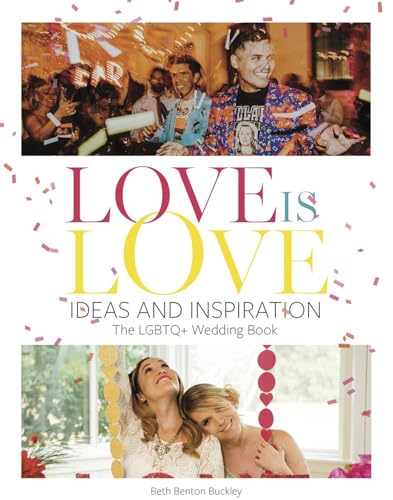 Beispielbild fr Love Is Love: Ideas and Inspiration: The LGBTQ+ Wedding Book zum Verkauf von HPB Inc.